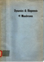 DYNAMICS AND BIOGENESIS OF MEMBRANES