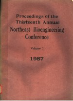 PROCEEDINGS OF THE THIRTEENTH ANNUAL NORTHEAST BIOENGINEERING CONFERENCE VOLUME 1