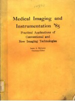 MEDICAL IMAGING AND INSTRUMENTATION'85