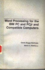 WORD PROCESSING FOR THE IBM PC AND PCJR AND COMPATIBLE COMPUTERS