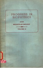 PROGRESS IN BIOPHYSICS AND MOLECULAR BIOLOGY VOLUME 21