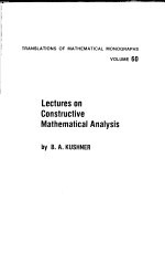 TRANSLATIONS OF MATHEMATICAL MONOGRAPHS VOLUME 60 LECTURES ON CONSTRUCTIVE MATHEMATICAL ANALYSIS