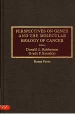 PERSPECTIVES ON GENES AND THE MOLECULAR BIOLOGY OF CANCER