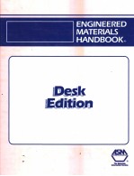 ENGINEERED MATERIALS HANDBOOK DESK EDITION