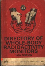 DIRECTORY OF WHOLE-BODY RADIOACTIVITY MONITORS 1970 EDITION