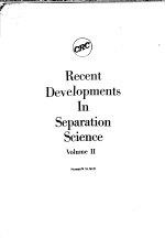 RECENT DEVELOPMENTS IN SEPARATION SCIENCE VOLUME Ⅱ