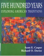 FIVE HUNDRED YEARS EXPLORING AMERICAN TRADITIONS