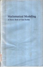 MATHEMATICAL MODELLING A SOURCE BOOK OF CASE STUDIES