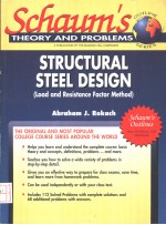 SCHAUM'S OUTLINE OF THEORY AND PROBLEMS OF STRUCTURAL STEEL DESIGN (LOAD AND RESISTANCE FACTOR METHO