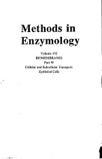 METHODS IN ENZYMOLOGY VOLUME 192 BIOMEMBRANES PART W CELLULAR AND SUBCELLULAR TRANSPORT：EPITHELI