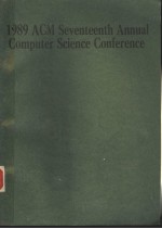 1989 ACM SEVENTEENTH ANNUAL COMPUTER SCIENCE CONFERENCE