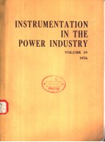 INSTRUMENTATION IN THE POWER INDUSTRY VOLUME 19 1976