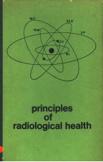 PRINCIPLES OF RADIOLOGICAL HEALTH