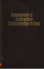 ASSESSMENT OF RADIOACTIVE CONTAMINATION IN MAN