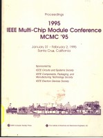 PROCEEDINGS 1995 IEEE MULTI-CHIP MODULE CONFERENCE