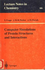 COMPUTER SIMULATIONS OF PROTEIN STRUCTURES AND INTERACTIONS