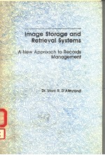 IMAGE STORAGE AND RETRIEVAL SYSTEMS A NEW APPROACH TO RECORDS MANAGEMENT