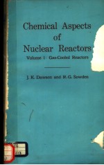 CHEMICAL ASPECTS OF NUCLEAR REACTORS VOLUME 1:GASCOOLED REACTORS