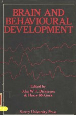 BRAIN AND BEHAVIOURAL DEVELOPMENT INTERDISCIPLINARY PERSPECTIVES ON STRUCTURE AND FUNCTION