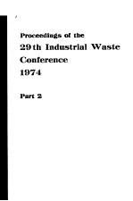 PROCEEDINGS OF THE 29TH INDUSTRIAL WASTE CONFERENCE MAY 7