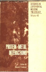 ADVANCES IN EXPERIMENTAL MEDICINE AND BIOLOGY VOLUME 48 PROTEIN-METAL INTERACTIONS