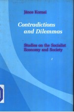 CONTRADICTIONS AND DILEMMAS STUDIES ON THE SOCIALIST ECONOMY AND SOCIETY