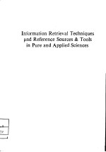 INFORMATION RETRIEVAL TECHNIQUES AND REFERENCE SOURCES & TOOLS IN PURE AND APPLIED SCIENCES