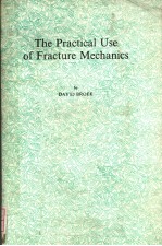 THE PRACTICAL USE OF FRACTURE MECHANICS