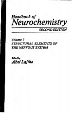 HANDBOOK OF NEUROCHEMISTRY SECOND EDITION VOLUME 7 STRUCTURAL ELEMENTS OF THE NERVOUS SYSTEM