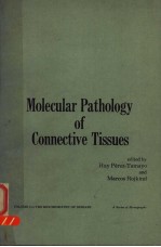 MOLECULAR PATHOLOGY OF CONNECTIVE TISSUES