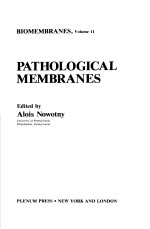 BIOMEMBRANES VOLUME 11 PATHOLOGICAL MEMBRANES