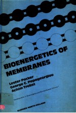 DEVELOPMENTS IN BIOENERGETICS AND BIOMEMBRANES VOLUME 1 BIOENERGETICS OF MEMBRANES