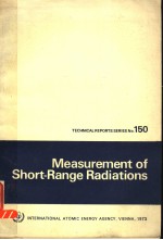 TECHNICAL REPORTS SERIES NO.150 MEASUREMENT OF SHORT-RANGE RADIATIONS