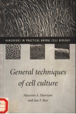 GENERAL TECHNIQUES OF CELL CULTURE