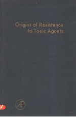 ORIGINS OF RESISTANCE TO TOXIC AGENTS