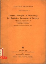 GENERAL PRINCIPLES OF MONITORING FOR RADIATION PROTECTION OF WORKERS ICRP PUBLICATION 12