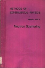 METHODS OF EXPERIMENTAL PHYSICS VOLUME 23 PART A NEUTRON SCATTERING