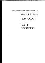 FIRST INTERNATIONAL CONFERENCE ON PRESSURE VESSEL TECHNOLOGY PART 3 DISCUSSION