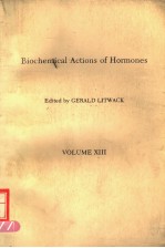 BIOCHEMICAL ACTIONS OF HORMONES VOLUME ⅩⅢ