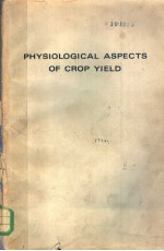 PHYSIOLOGICAL ASPECTS OF CROP YIELD