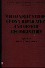 MECHANISTIC STUDIES OF DNA REPLICATION AND GENETIC RECOMBINATION