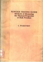 POWDER TESTING GUIDE METHODS OF MEASURING THE PHYSICAL PROPERTIES OF BULK POWDERS