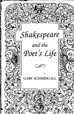 SHAKESPEARE AND THE POET'S LIFE