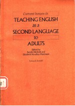 CURRENT LSSUES IN TEACHING ENGLISH AS A SECOND LANGUAGE TO ADULTS