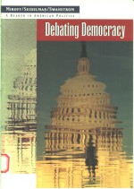 DEBATING DEMOCRACY A READER IN AMERICAN POLITICS