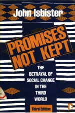 PROMISES NOT KEPT THE BETRAYAL OF SOCIAL CHANGE IN THE THIRD WORLD THIRD EDITION