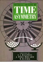 PHYSICAL ORIGINS OF TIME ASYMMETRY