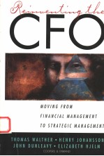 REINVENTING THE CFO:MOVING FROM FINANCIAL MANAGEMENT TO STRATEGIC MANAGEMENT