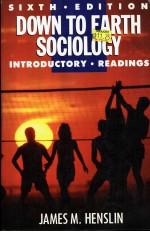 DOWN TO EARTH SOCIOLOGY SIXTH EDITION