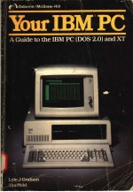 YOUR IBM PC A GUIDE TO THE IBM PC(DOS 2.0)AND XT